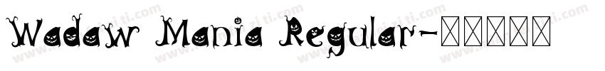 Wadaw Mania Regular字体转换